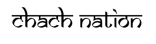 CHACH NATION logo
