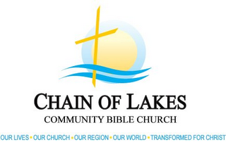 CHAIN OF LAKES COMMUNITY BIBLE CHURCH OUR LIVES · OUR CHURCH · OUR REGION· OUR WORLD · TRANSFORMED FOR CHRIST logo