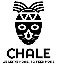 CHALE WE LEAVE HOME, TO FEED HOME logo