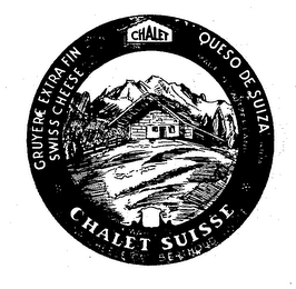 CHALET SUISSE GRUYERE EXTRA FIN SWISS CHEESE QUESO DE SUIZA CHALET logo