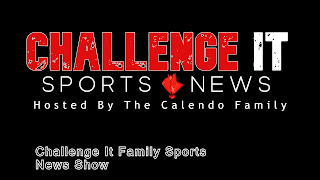CHALLENGE IT SPORTS NEWS HOSTED BY THE CALENDO FAMILY CHALLENGE IT FAMILY SPORTS NEWS SHOW logo