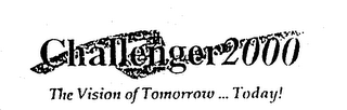CHALLENGER 2000 THE VISION OF TOMORROW ... TODAY! logo
