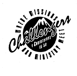 CHALLENGERS WHERE MISSIONS AND MINISTRY MEET I CORINTHIANS 15:58