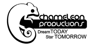 CHAMELEON PRODUCTIONS DREAM TODAY STAR TOMORROW logo
