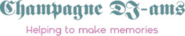 CHAMPAGNE DJ-AMS HELPING TO MAKE MEMORIES logo