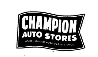 CHAMPION AUTO STORES HOME-OWNED AUTO PARTS STORES logo