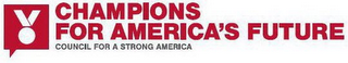 CHAMPIONS FOR AMERICA'S FUTURE COUNCIL FOR A STRONG AMERICA logo