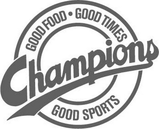 CHAMPIONS GOOD FOOD GOOD TIMES GOOD SPORTS logo