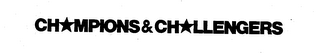 CHAMPIONS&CHALLENGERS