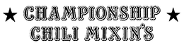 CHAMPIONSHIP CHILI MIXIN'S logo