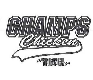 CHAMPS CHICKEN AND FISH TOO logo