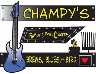 CHAMPY'S FAMOUS FRIED CHICKEN BREWS, BLUES AND BIRD logo