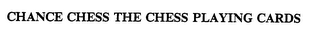 CHANCE CHESS THE CHESS PLAYING CARDS logo