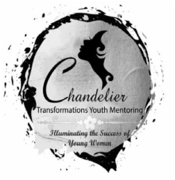 CHANDELIER TRANSFORMATIONS YOUTH MENTORING ILLUMINATING THE SUCCESS OF YOUNG WOMEN