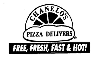 CHANELO'S PIZZA DELIVERS FREE, FRESH, FAST & HOT! logo