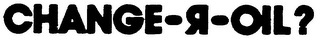 CHANGE-R-OIL? logo
