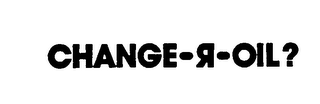 CHANGE-R-OIL? logo