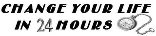 CHANGE YOUR LIFE IN 24 HOURS logo