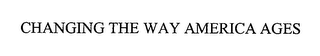 CHANGING THE WAY AMERICA AGES logo