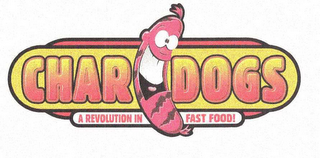 CHAR DOGS A REVOLUTION IN FAST FOOD! logo