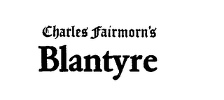 CHARLES FAIRMORN'S BLANTYRE
