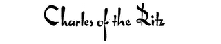 CHARLES OF THE RITZ