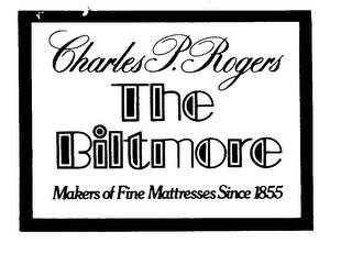 CHARLES P. ROGERS THE BILTMORE MAKERS OF FINE MATTRESSES SINCE 1855 logo