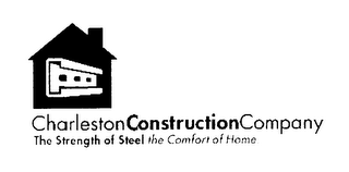 CHARLESTON CONSTRUCTION COMPANY THE STRENGTH OF STEEL THE COMFORT OF HOME logo