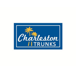 CHARLESTON TRUNKS