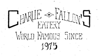 CHARLIE FALLON'S EATERY WORLD FAMOUS SINCE 1975 logo