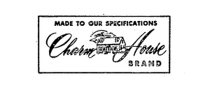 CHARM HOUSE BRAND MADE TO OUR SPECIFICATIONS logo