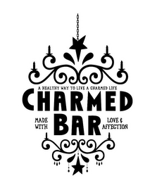 CHARMEDBAR A HEALTHY WAY TO LIVE A CHARMED LIFE MADE WITH LOVE & AFFECTION logo