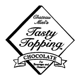 CHATEAU MIEL'S TASTY TOPPING CHOCOLATE FOR BEVERAGES AND DESSERTS logo