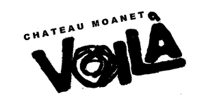 CHATEAU MOANET VOILÀ
