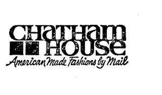 CHATHAM HOUSE AMERICAN MADE FASHIONS BY MAIL logo