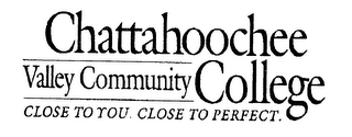 CHATTAHOOCHEE VALLEY COMMUNITY COLLEGE CLOSE TO YOU. CLOSE TO PERFECT. logo