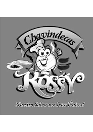 CHAVINDECAS ROSSY NUESTRO SABOR NOS HACE UNICOS! logo