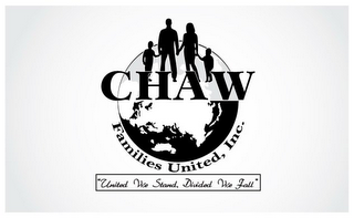 CHAW FAMILIES UNITED, INC. "UNITED WE STAND, DIVIDED WE FALL" logo