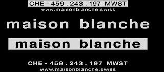 CHE-459.243.197 MWST WWW.MAISONBLANCHE.SWISS MAISON BLANCHE MAISON BLANCHE CHE-459.243.197 MWST WWW.MAISONBLANCHE.SWISS logo