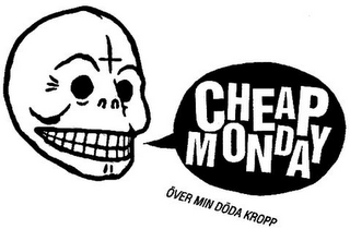CHEAP MONDAY ÖVER MIN DÖDA KROPP logo