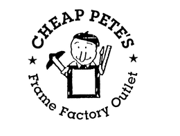 CHEAP PETE'S FRAME FACTORY OUTLET logo