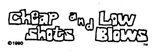CHEAP SHOTS AND LOW BLOWS logo
