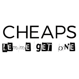CHEAPS LEMME GET ONE logo