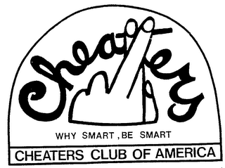 CHEATERS WHY SMART, BE SMART CHEATERS CLUB OF AMERICA logo