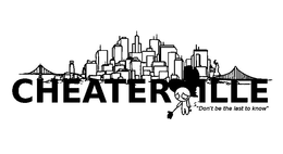 CHEATERVILLE "DON'T BE THE LAST TO KNOW" logo