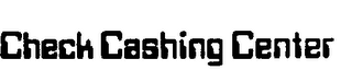 CHECK CASHING CENTER logo