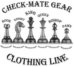 CHECK-MATE GEAR, ROOK  CHECK-MATE GEAR, KNIGHT CHECK-MATE GEAR, KING CHECK-MATE GEAR, QUEEN CHECK-MATE GEAR, BISHOP CHECK-MATE GEAR, PAWN CHECK-MATE GEAR, CLOTHING LINE logo