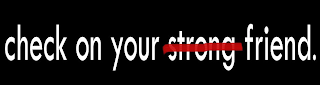 CHECK ON YOUR STRONG FRIEND. logo