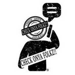 CHECK ONYA FOLKZ!! CHECK ONYA FOLKZ!! CHECK ONYA FOLKZ!! logo