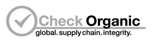 CHECK ORGANIC GLOBAL. SUPPLY CHAIN. INTEGRITY logo